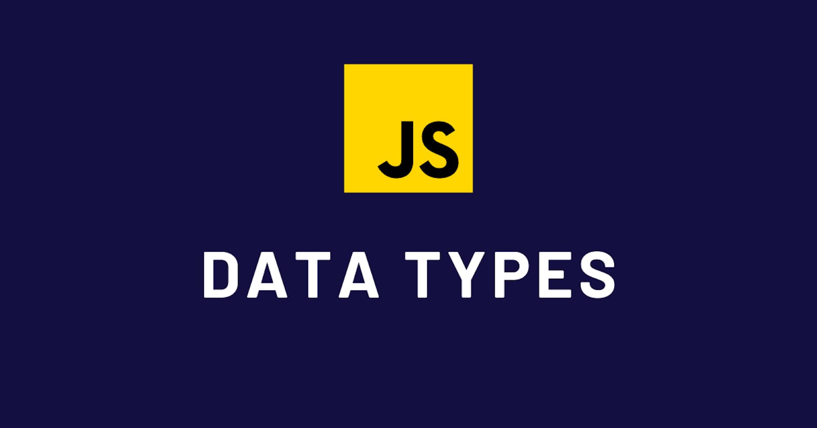 JavaScript data types in-depth