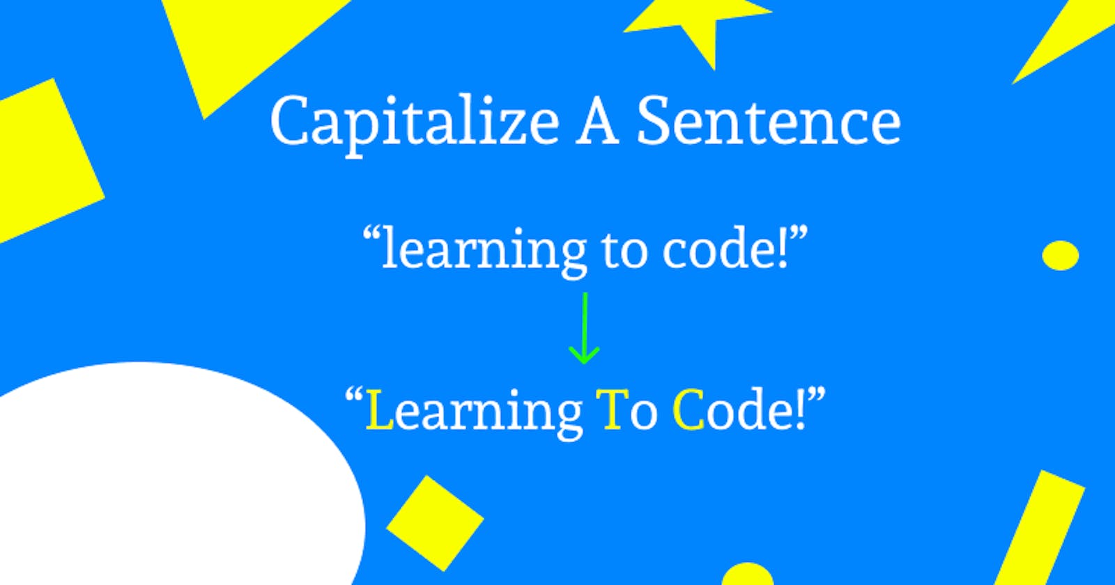 Capitalizing Each Word In A Sentence with JavaScript