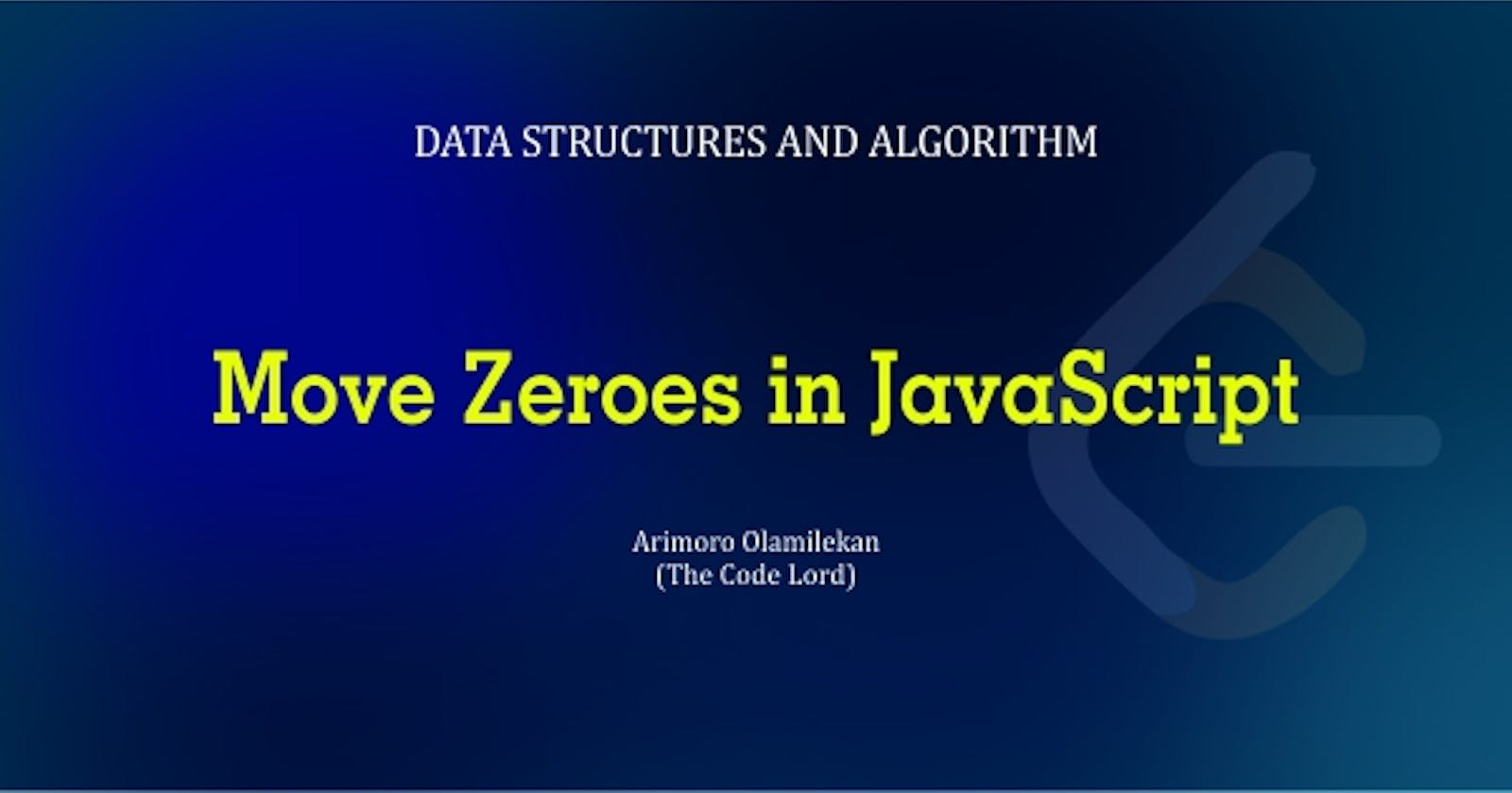 Move Zeroes in JavaScript 🎉