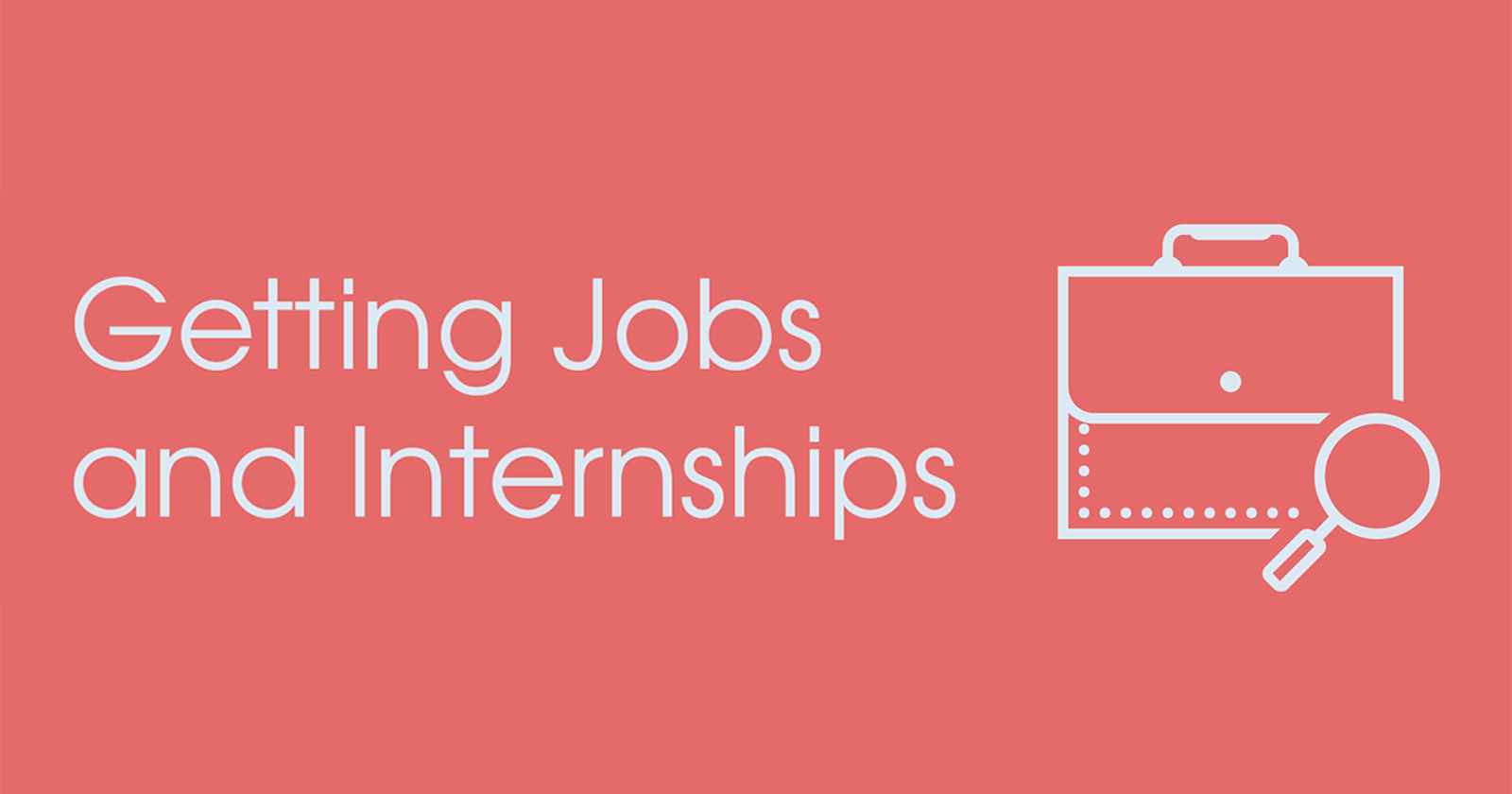 Getting Jobs and Internships: Seizing Off Campus Opportunities