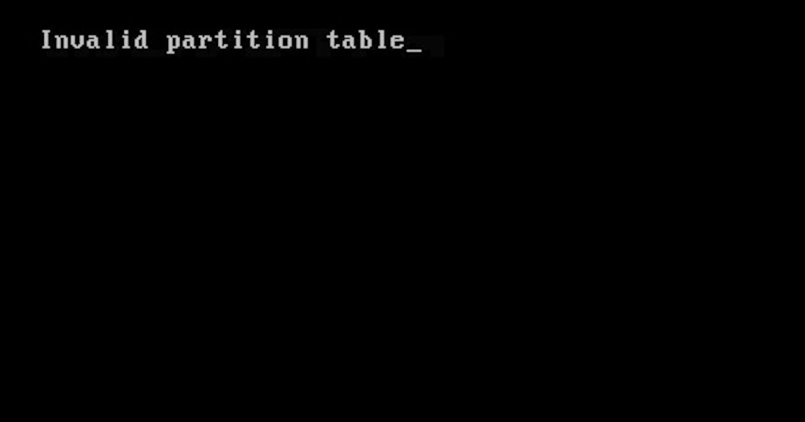 Solving "Invalid Partition Table" at startup on Ubuntu