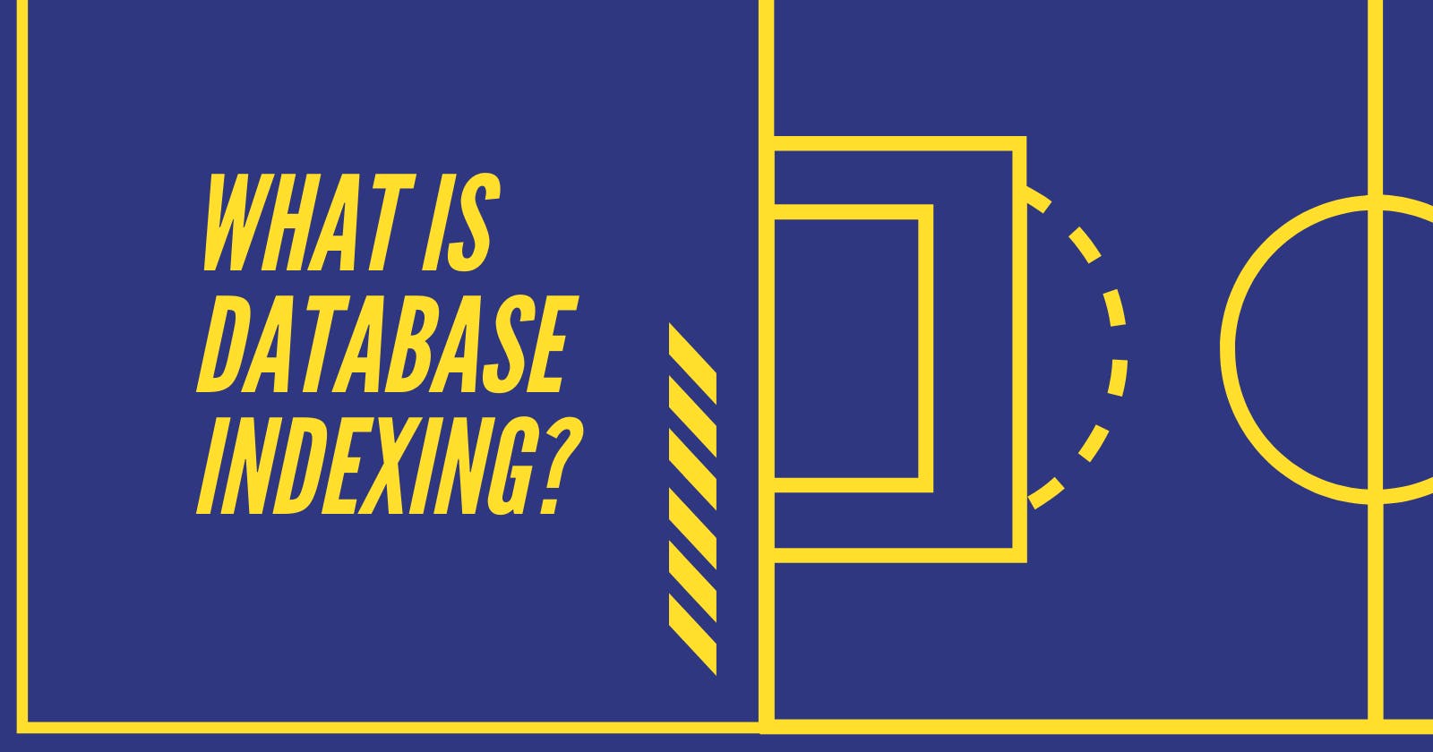 What is Database Indexing?