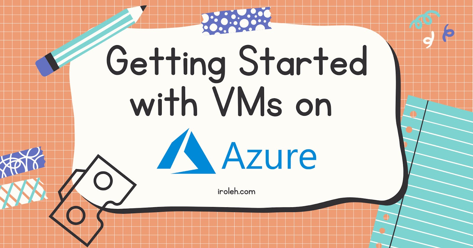 Getting Started with VMs on Azure