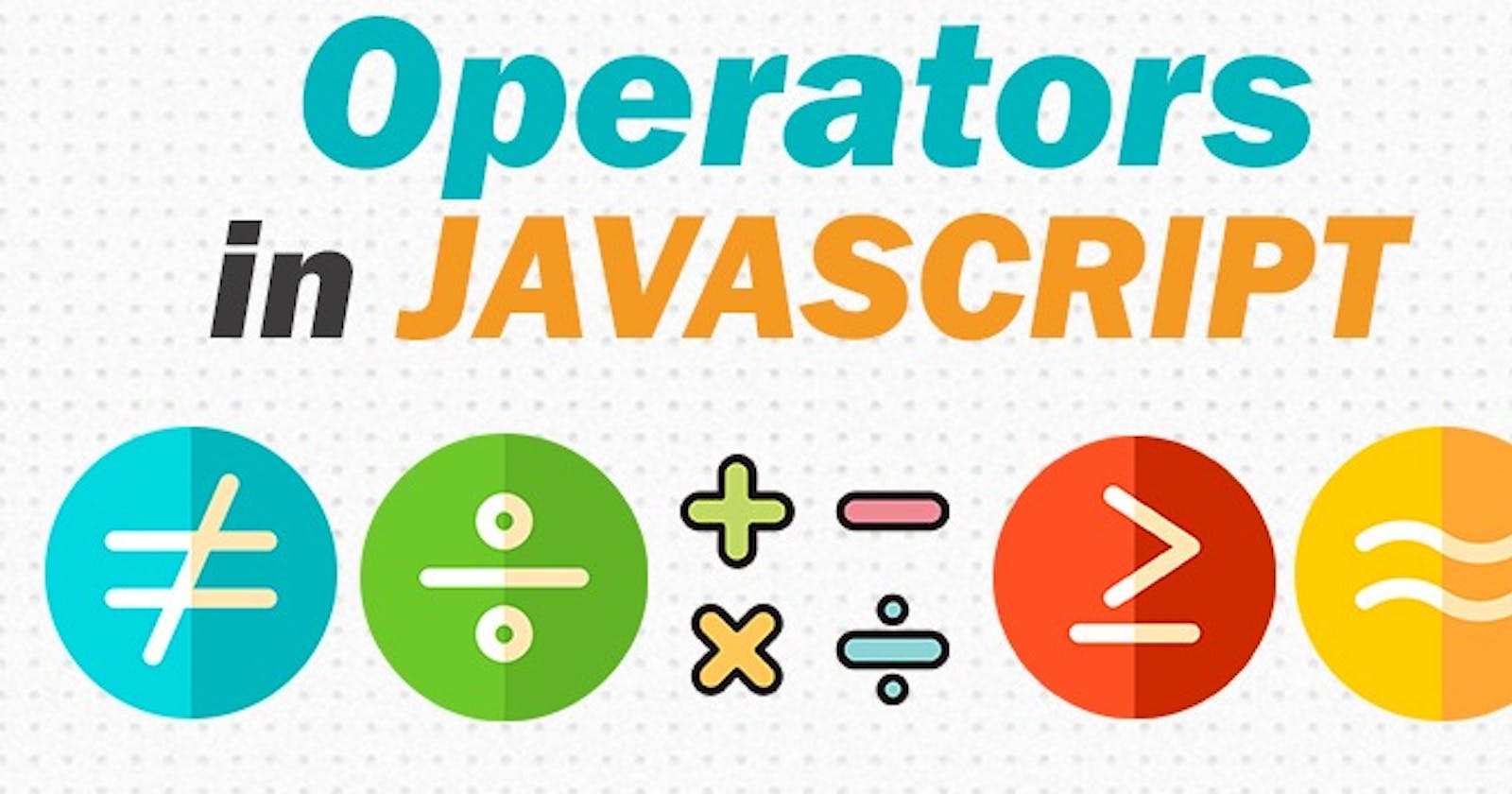 Operators in JavaScript