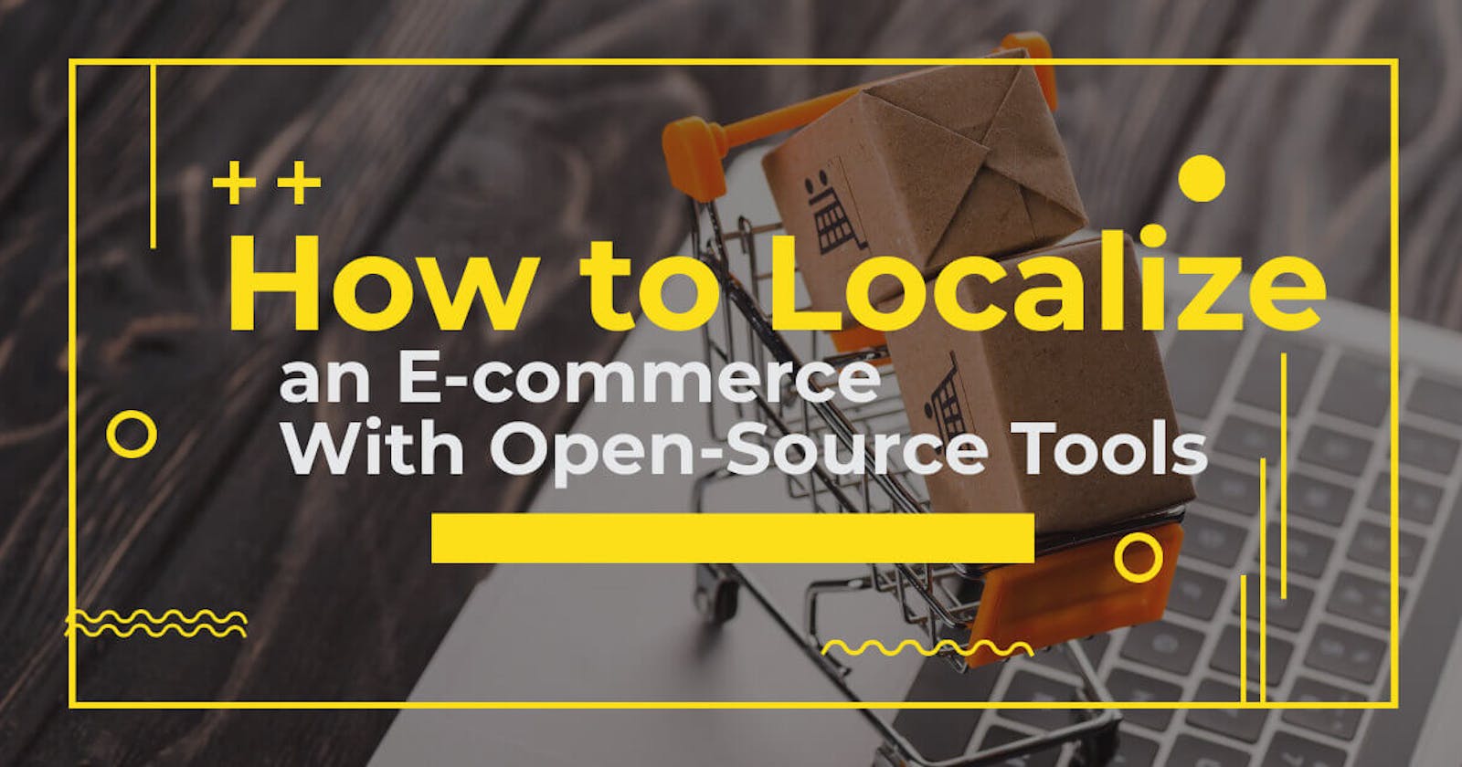 How to Localize an E-commerce With Open-Source Tools
