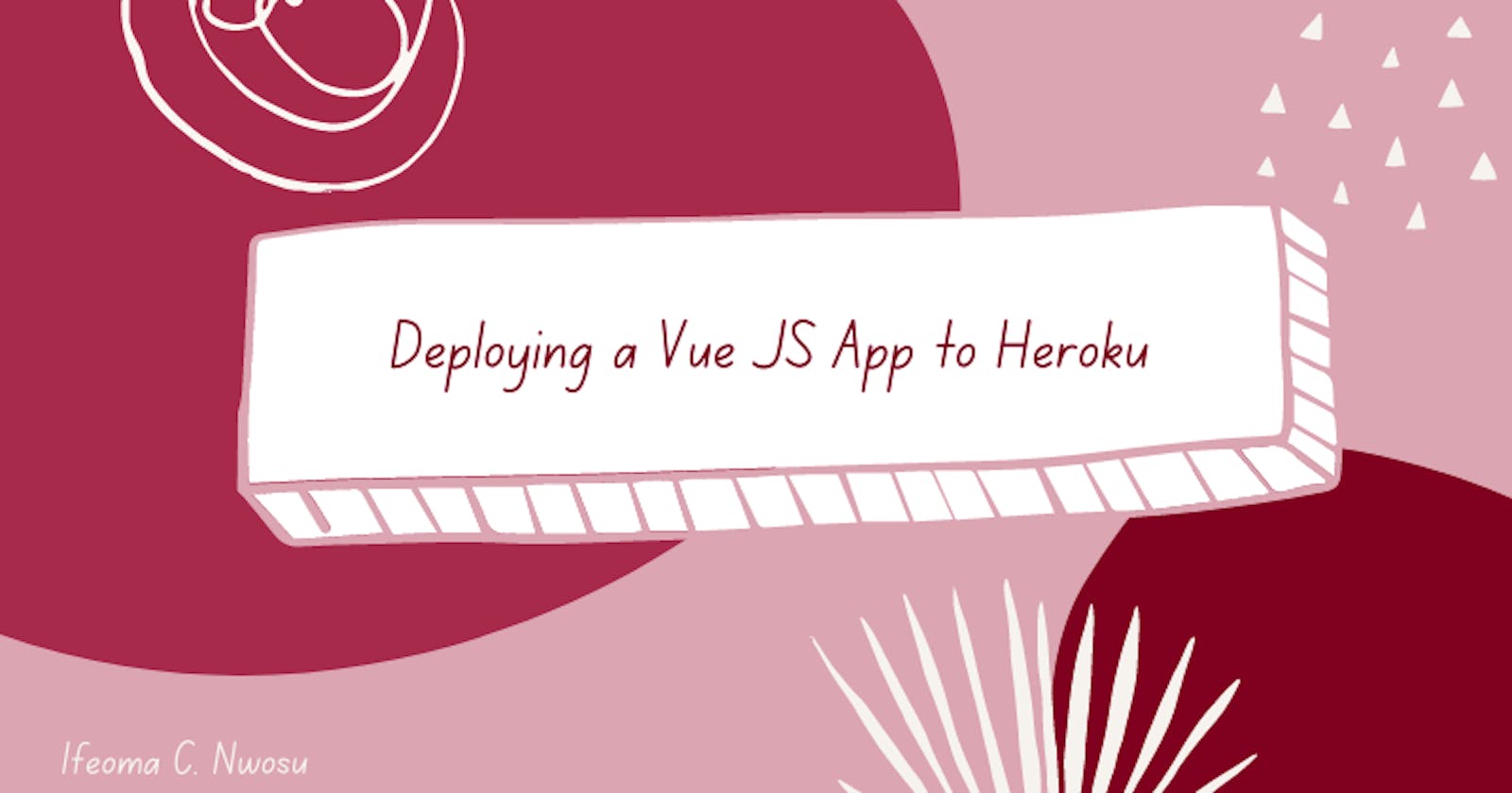 Deploying a Vue JS app to Heroku