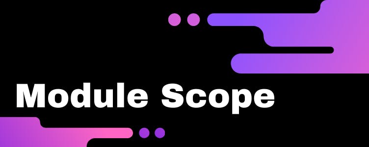 Module scope