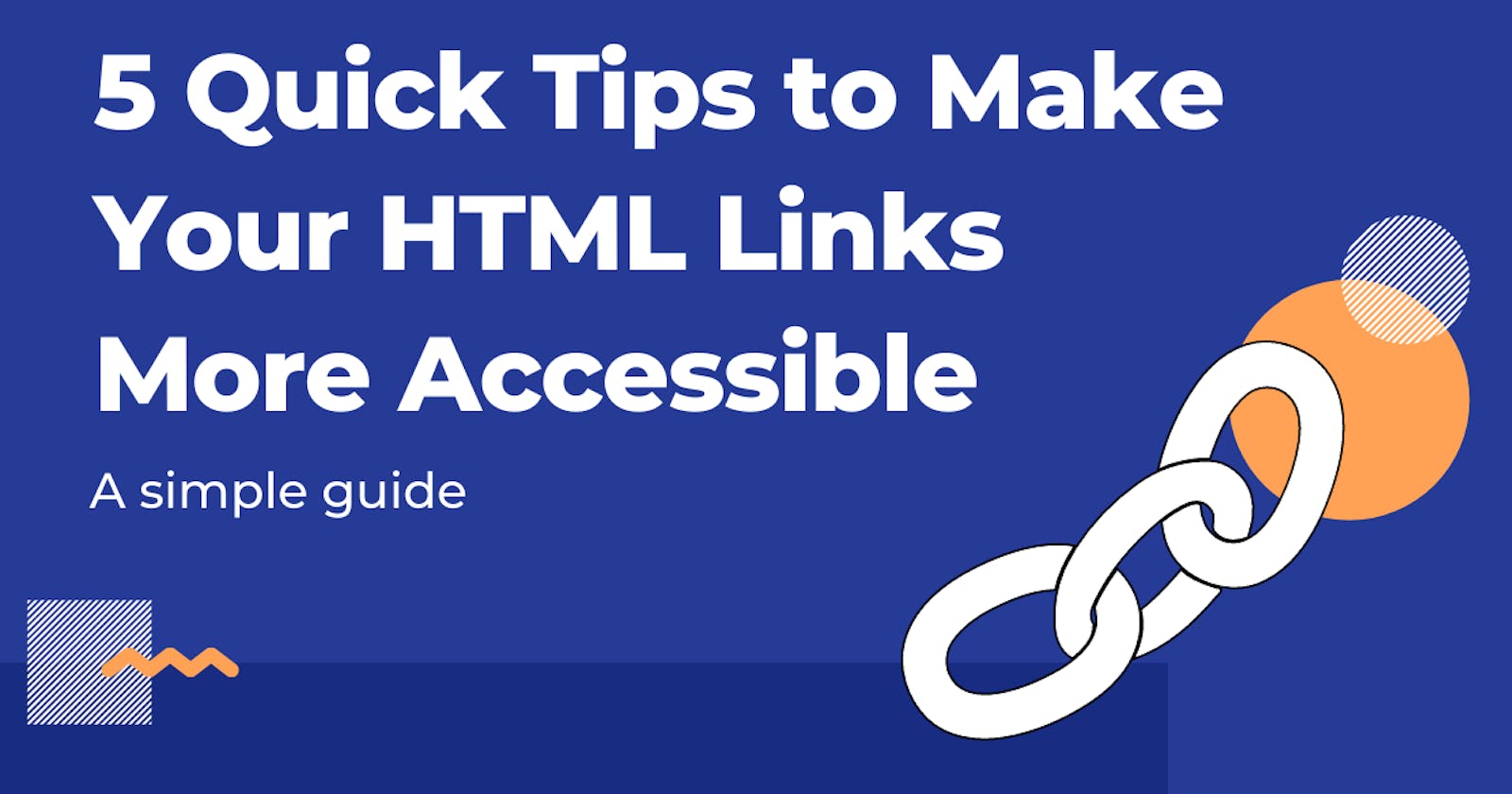 5 Quick tips to make your HTML links more accessible