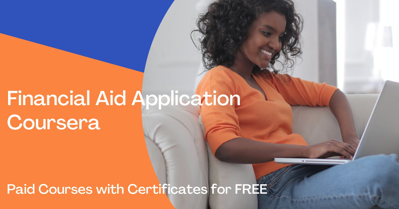 Writing Financial Aid Application | Get Coursera Courses for FREE with Certificates.