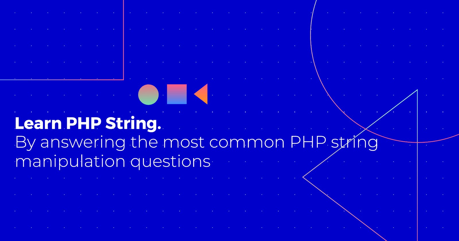 Most common PHP string manipulation questions