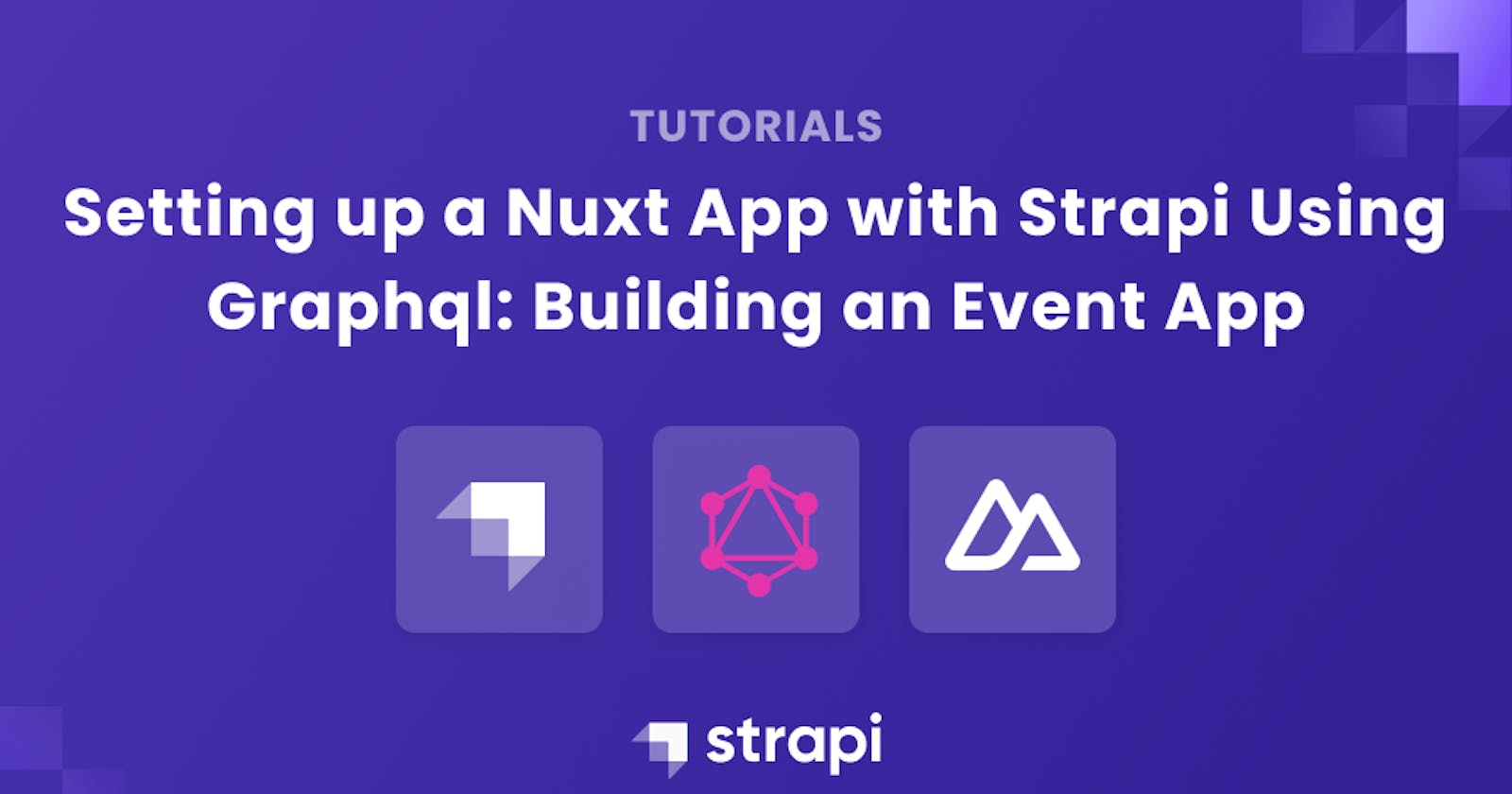Setting up a Nuxt App with Strapi Using Graphql: Building an Event App