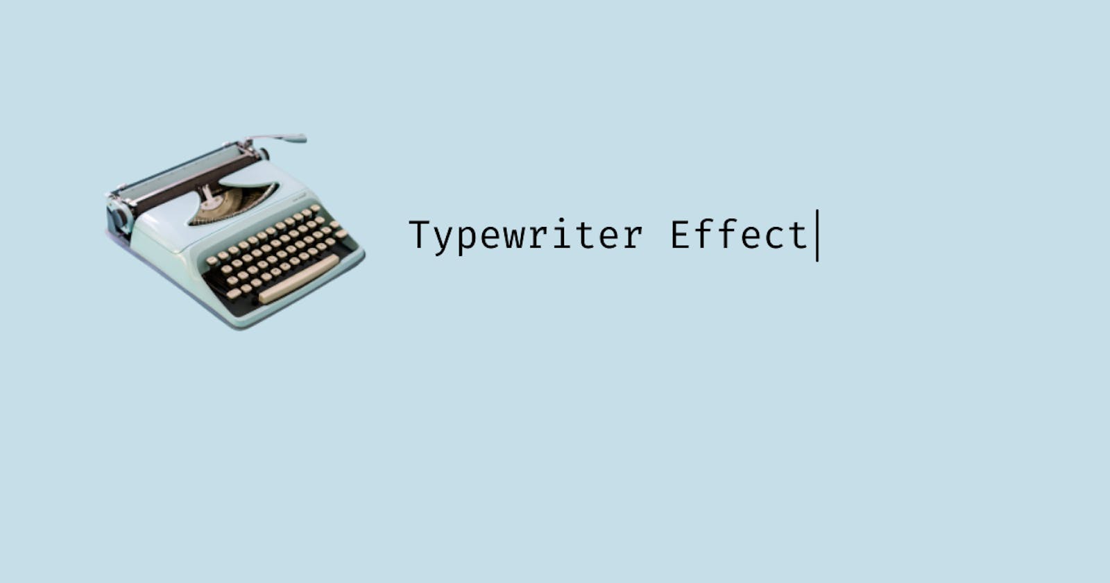 Typewriter effect using CSS