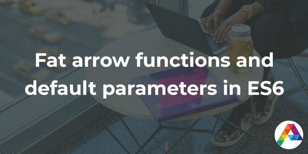 Fat arrow functions and default parameters in ES6