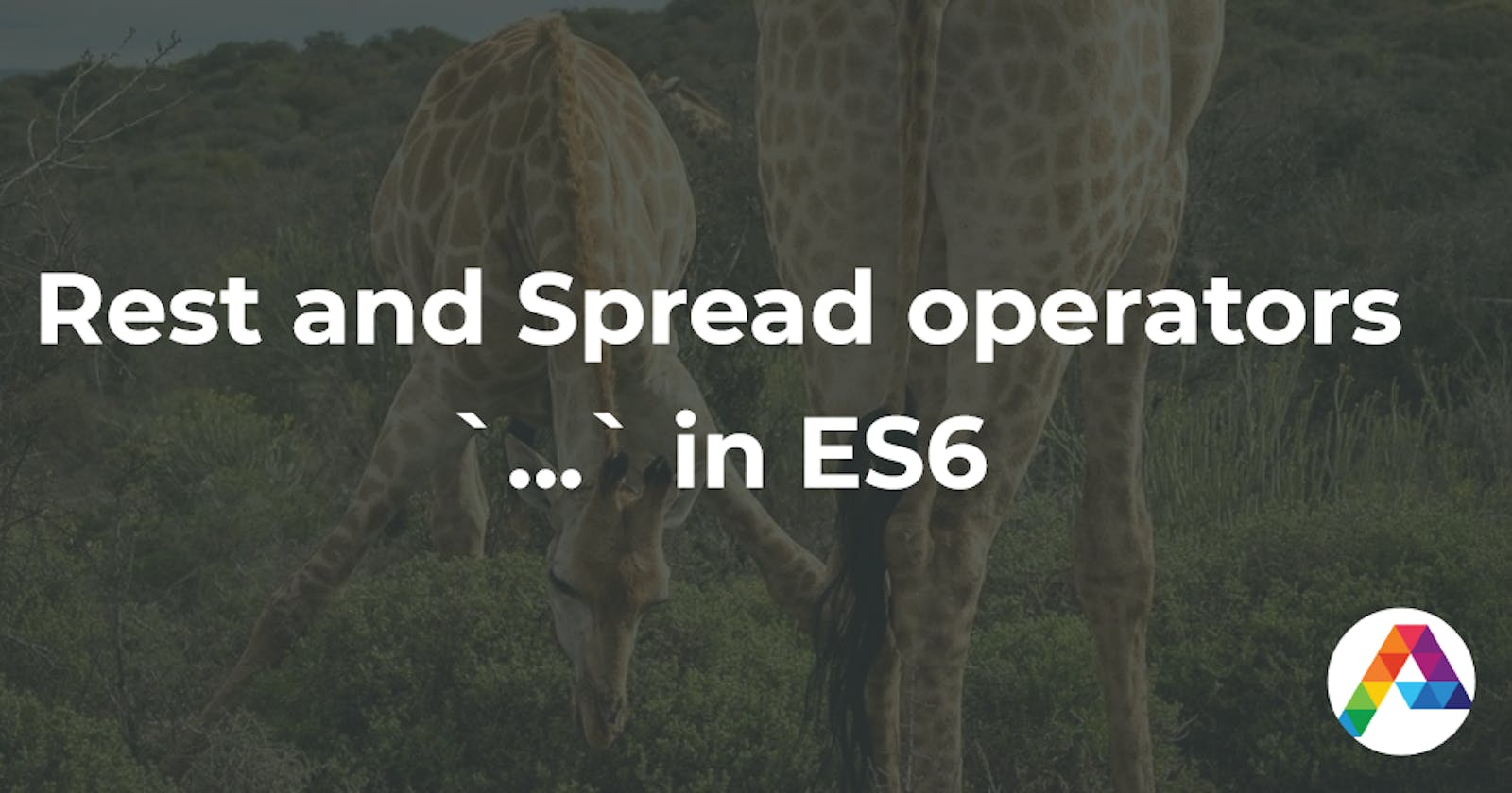 Rest and Spread operators `...` in ES6
