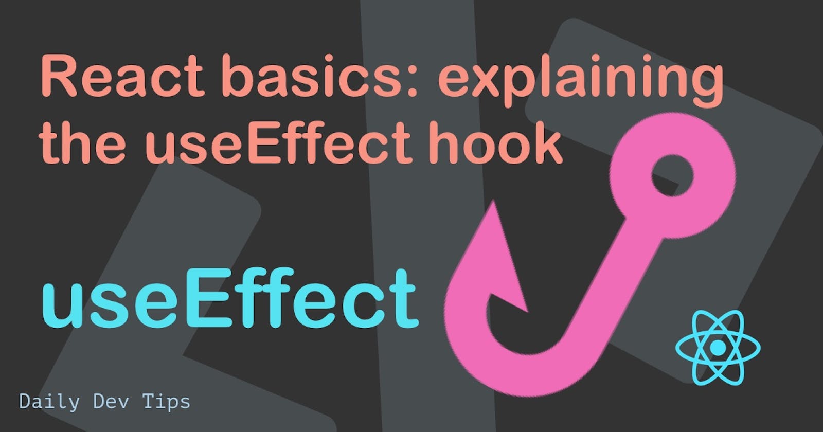 React basics: explaining the useEffect hook