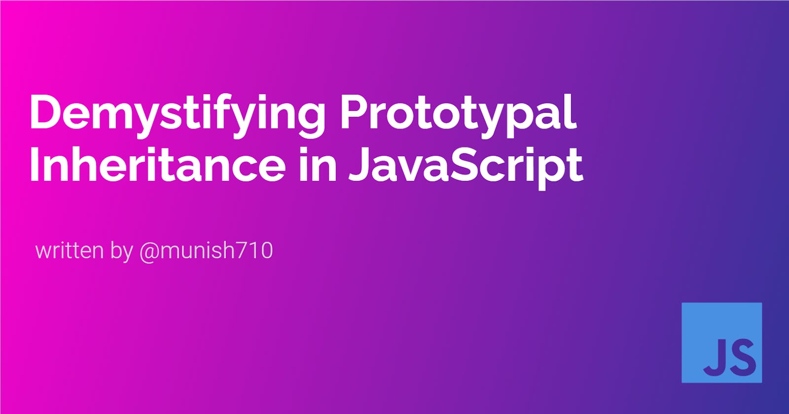 Demystifying Prototypal inheritance in JavaScript