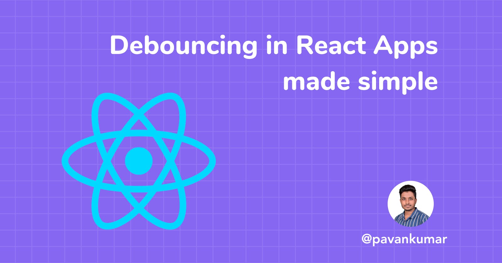 Debouncing in React Apps made simple
