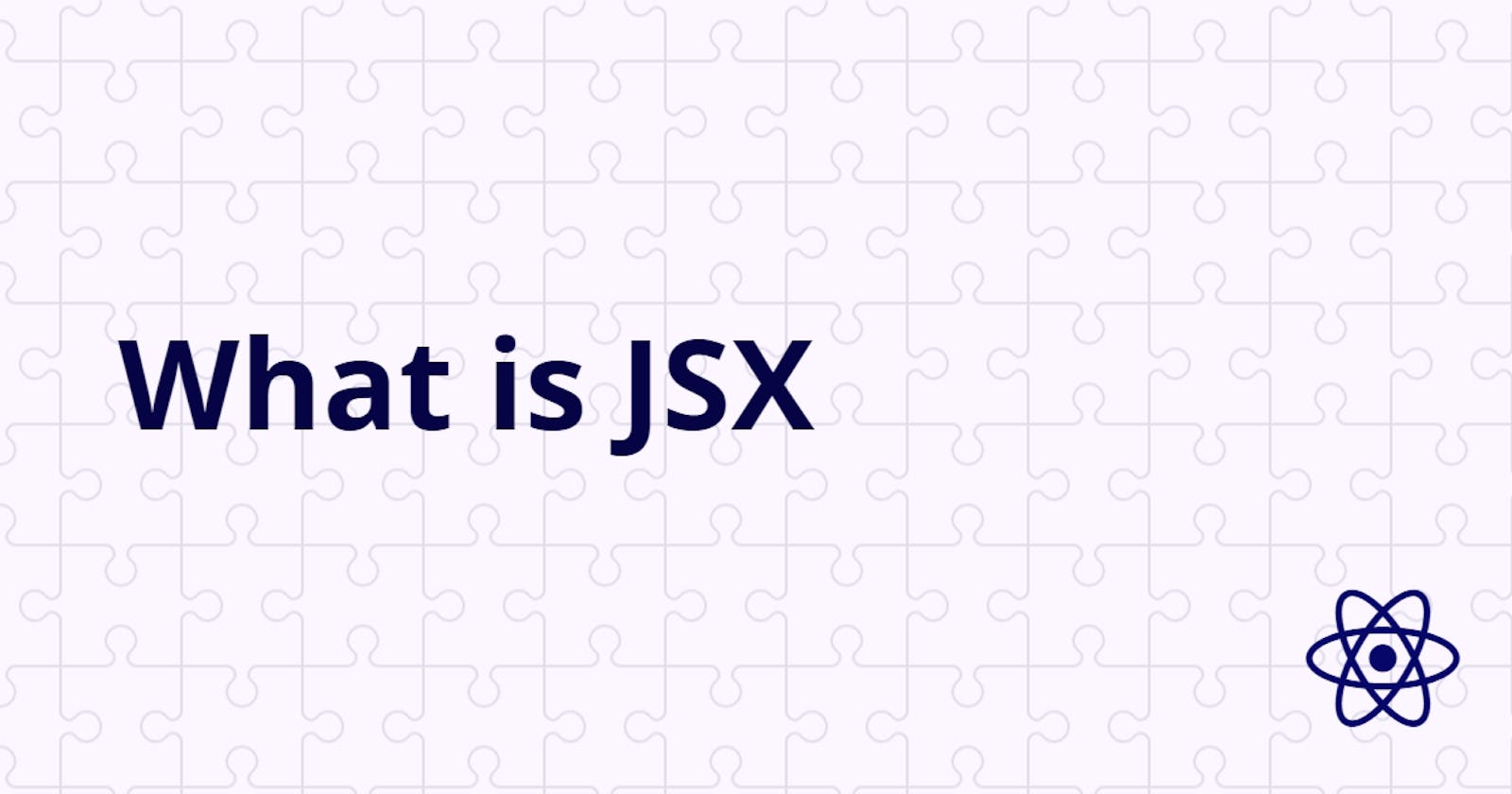 What is JSX?