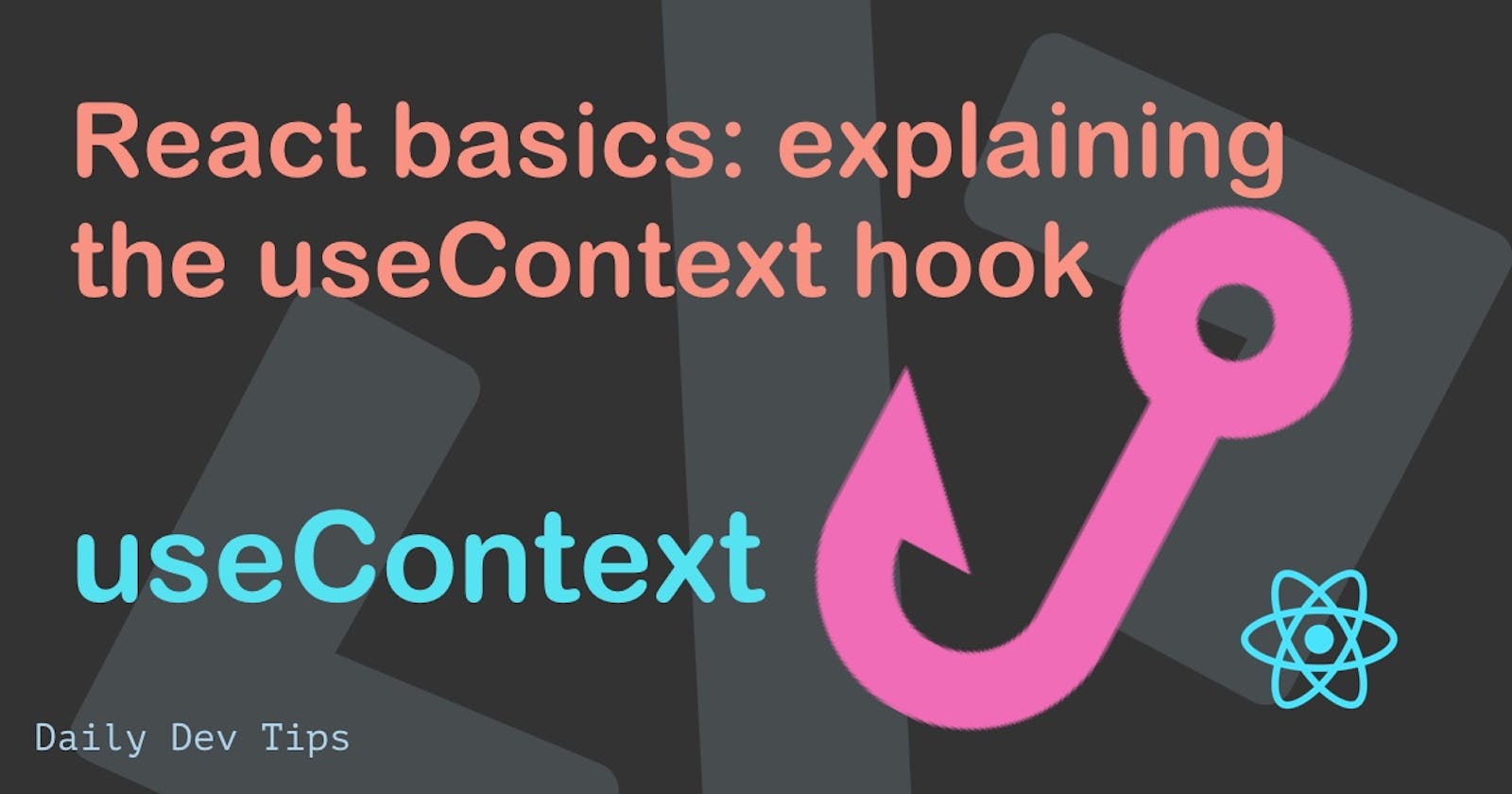 React basics: explaining the useContext hook