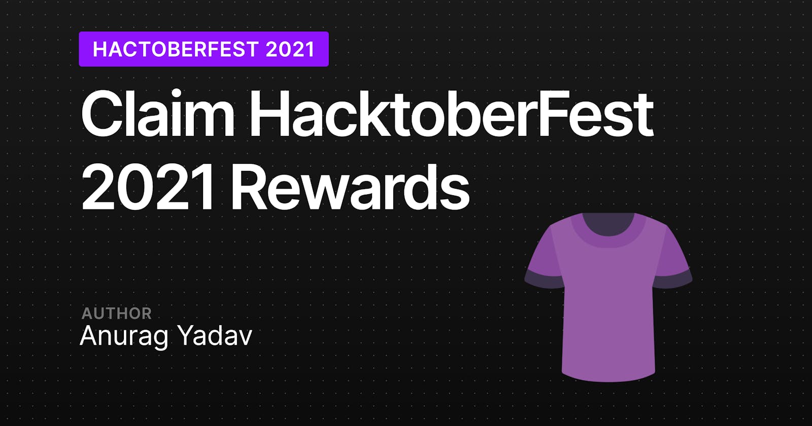 Guide To Claim Your Hacktoberfest 2021 Rewards🎁