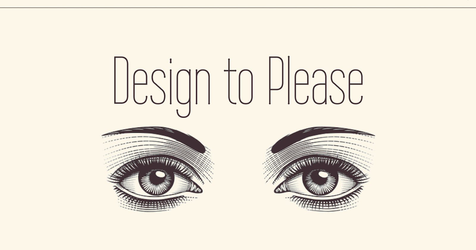 Design to Please