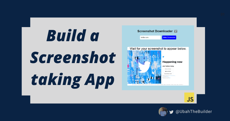 Build a screenshot downloader app with plain JavaScript in 10 minutes