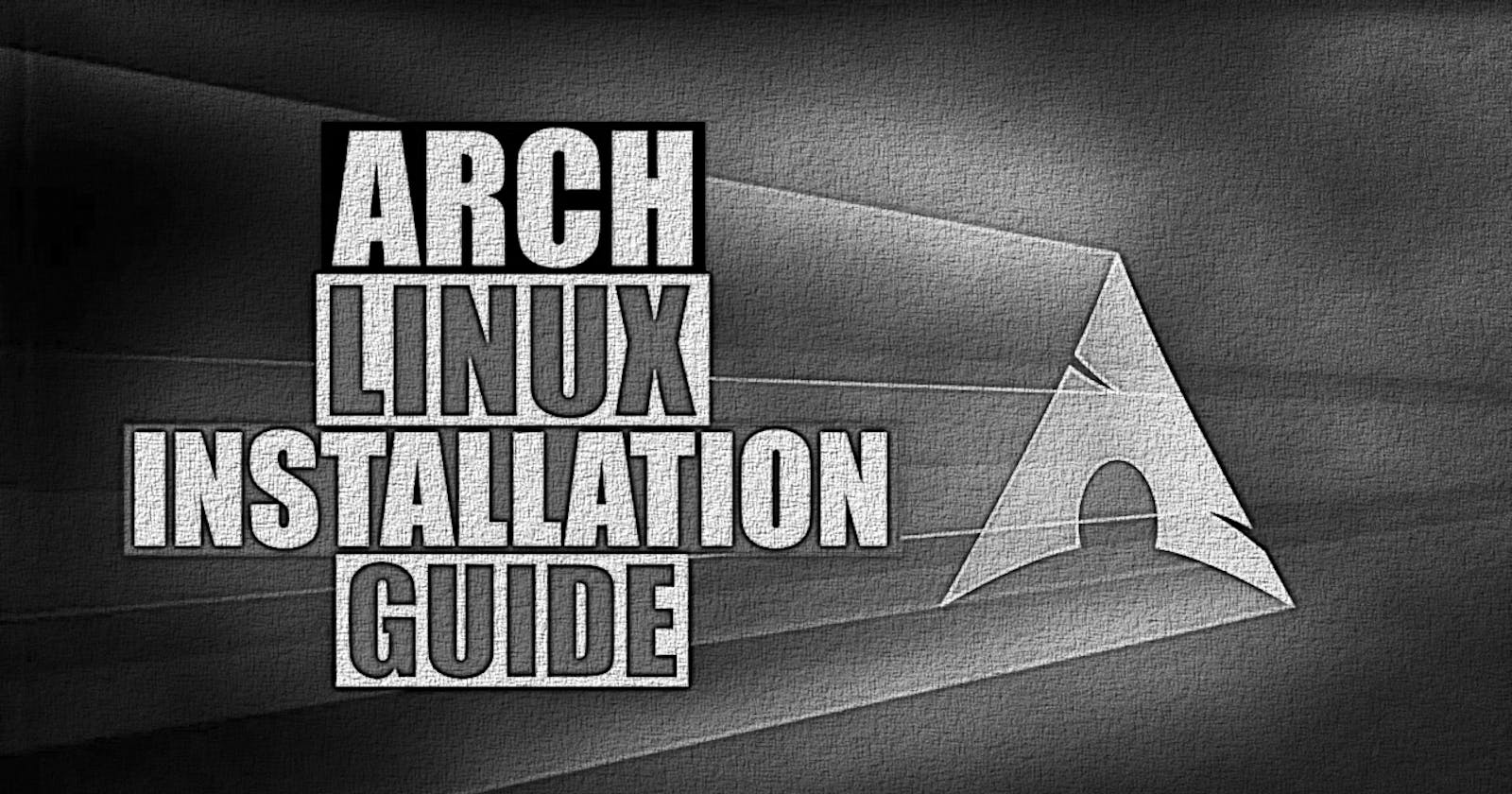 Arch Linux Installation Guide