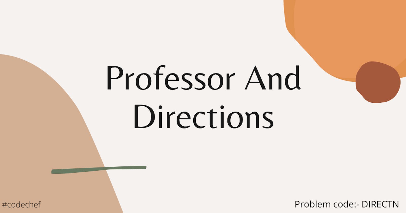 Codechef - Professor And Directions