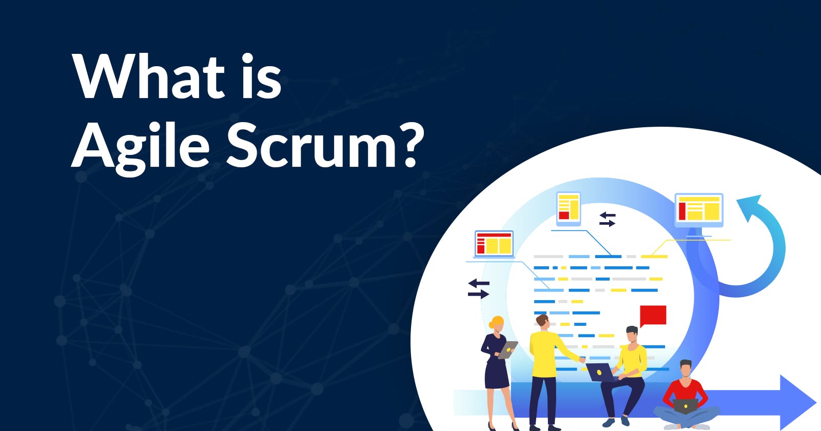 Methodology Overview Of Scrum | Guide For 2022
