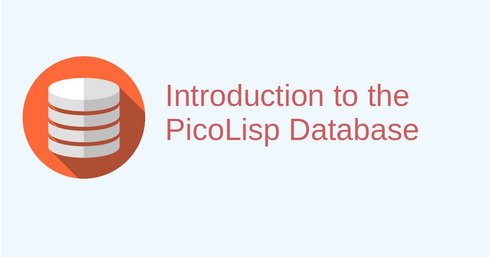 Introduction to the PicoLisp Database