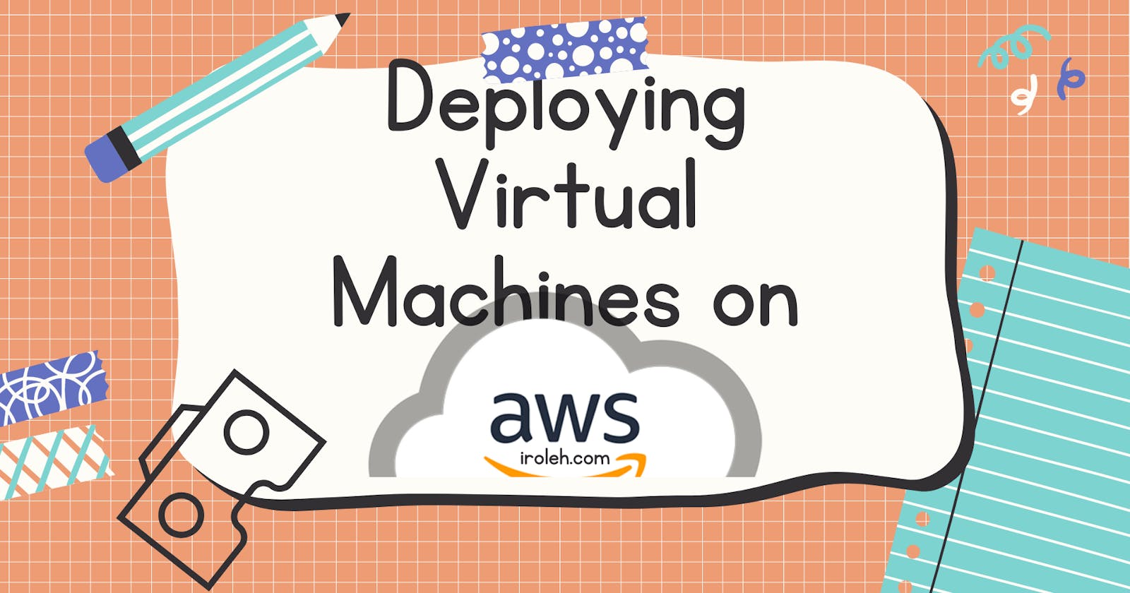 Create and deploy a Virtual Machine running windows server on AWS