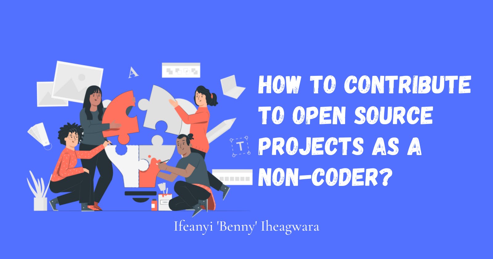 How to Contribute to Open Source Projects as a Non-Coder?