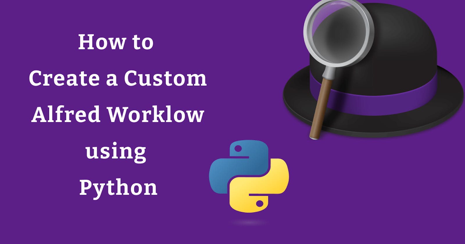 How to Create a Custom Alfred Workflow using Python