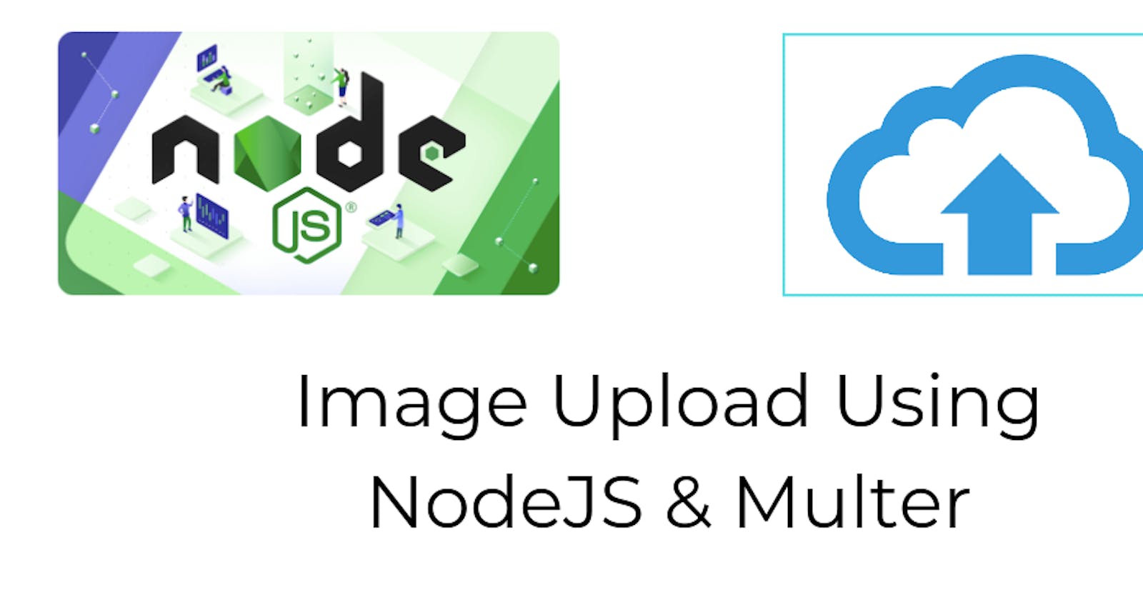 Image Upload Using NodeJS & Multer