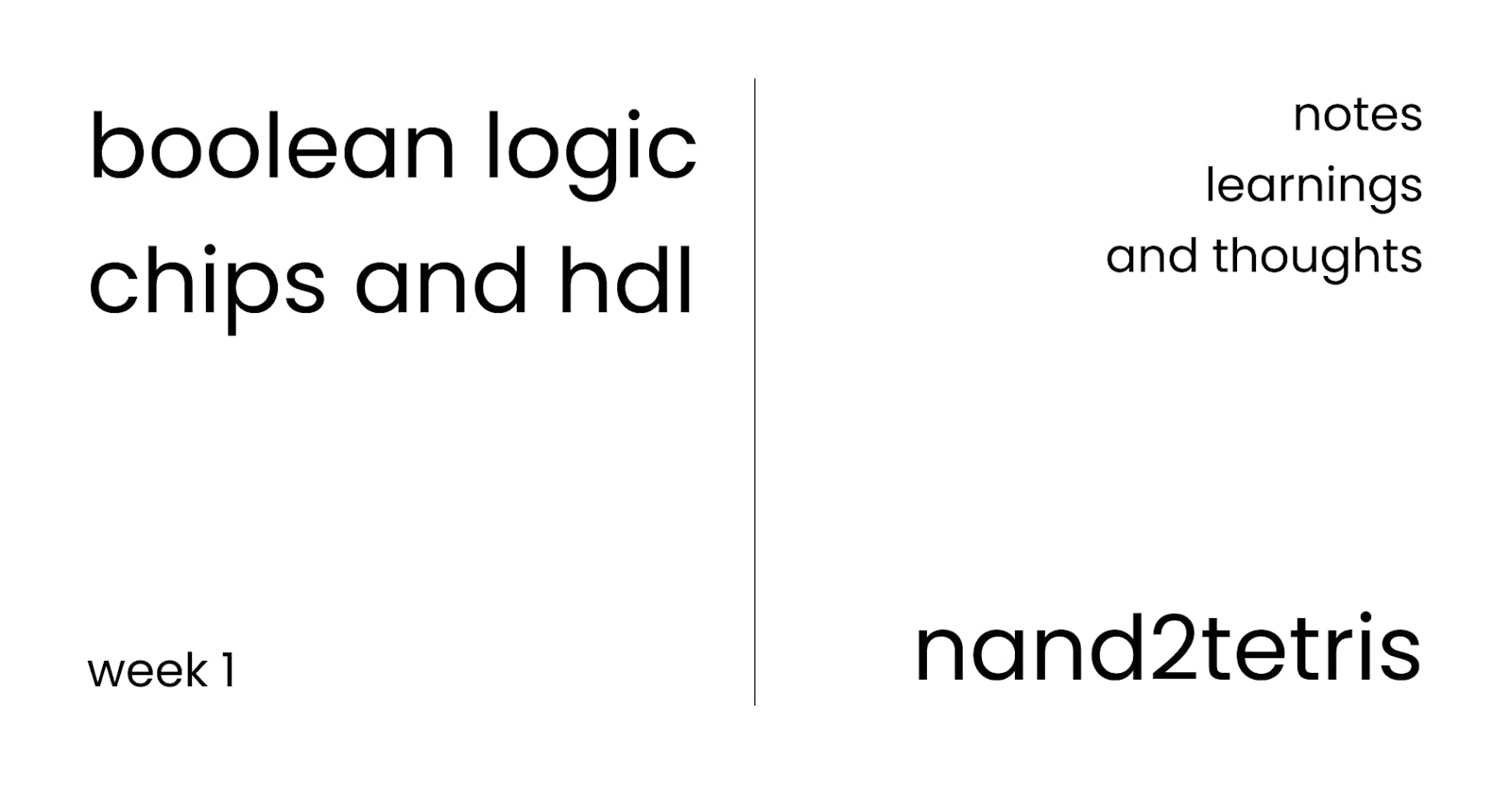 Boolean Logic, Chips and HDL - Nand2Tetris