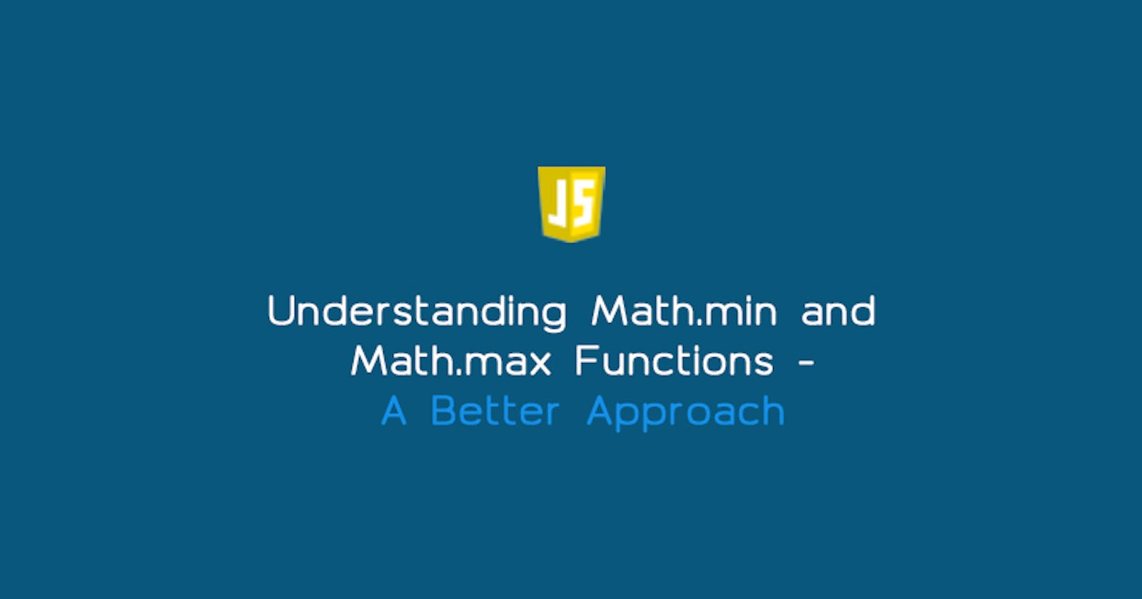 Javascript Math.min and Math.max Functions – A Better Approach