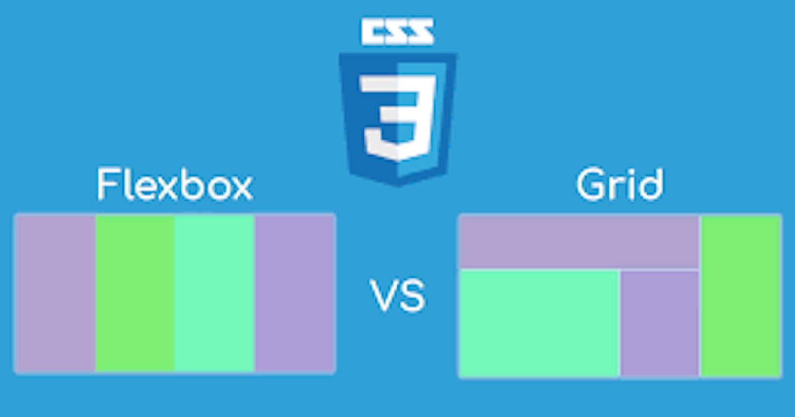 Flexbox vs Grid Layout in CSS.