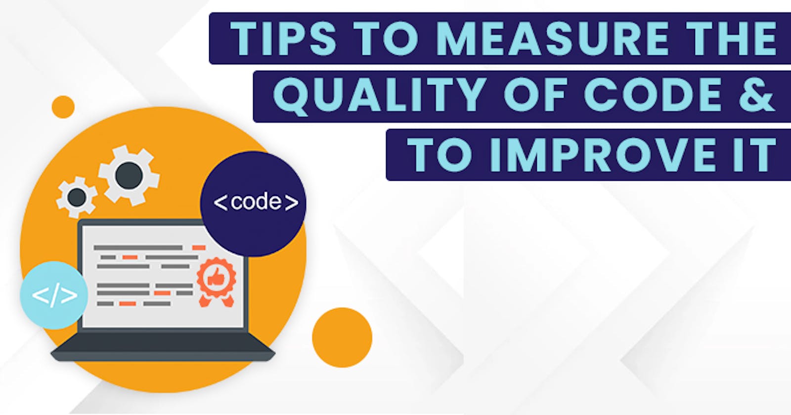 Quality of Code: The Importance and How to Measure It