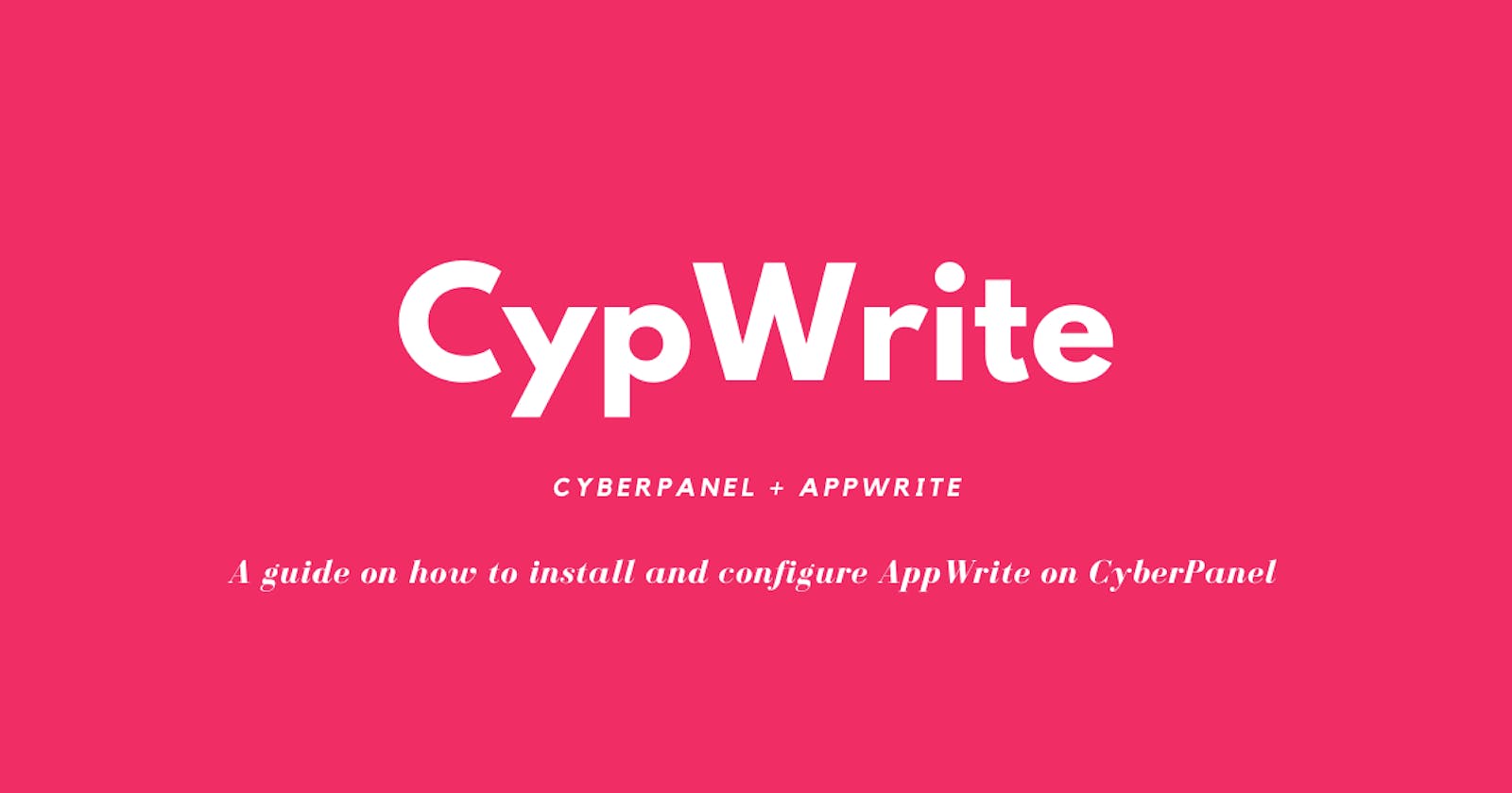 How to Install and Configure Appwrite on CyberPanel