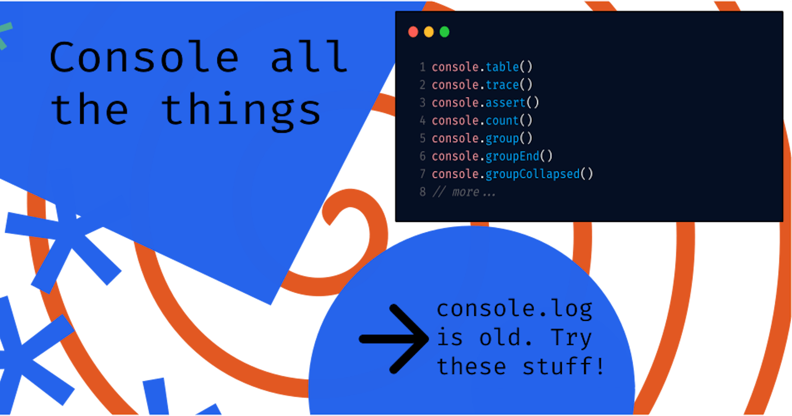7 console.log() alternatives
