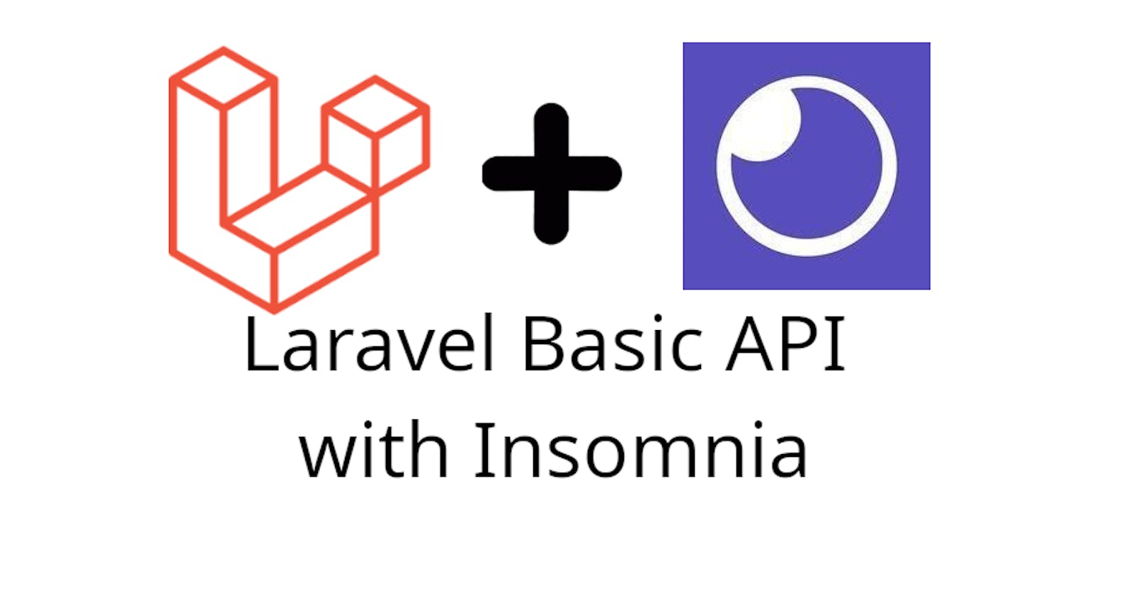 How to build Basic API in Laravel 8 using Insomnia