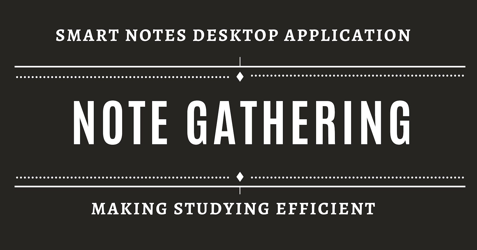 Progress and Note Gathering - Smart Notes Desktop App (BuildLog[3])