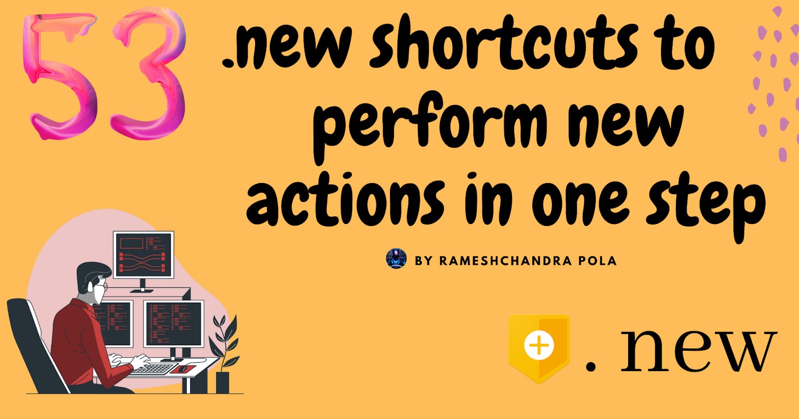 53 .new shortcuts to perform new actions in one step