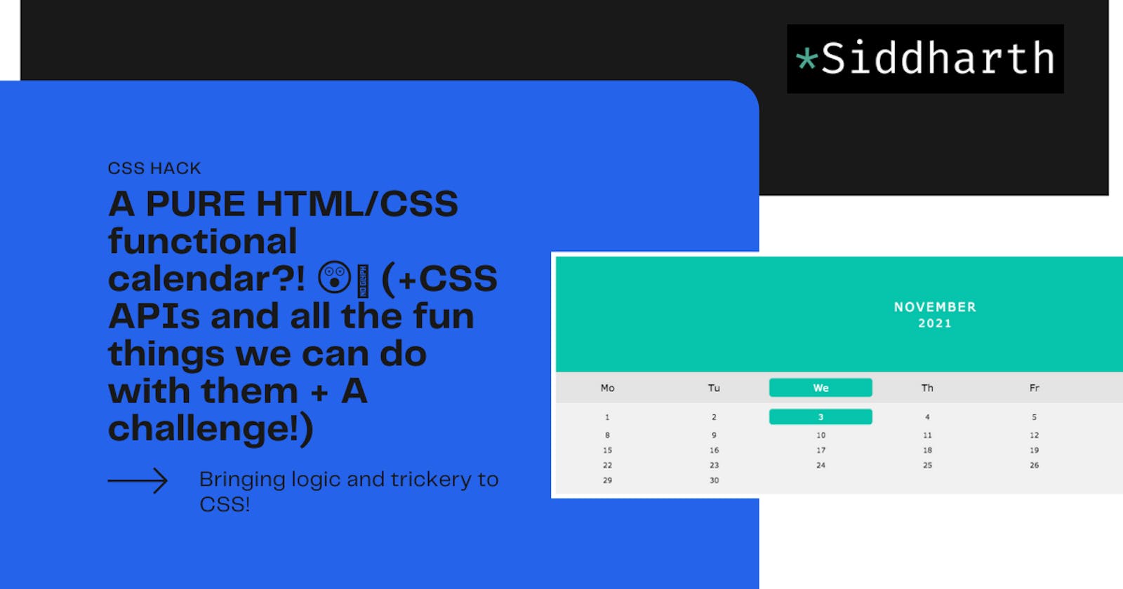 A PURE HTML/CSS functional calendar?! 😲🤯 (+CSS APIs and all the fun things we can do with them)
