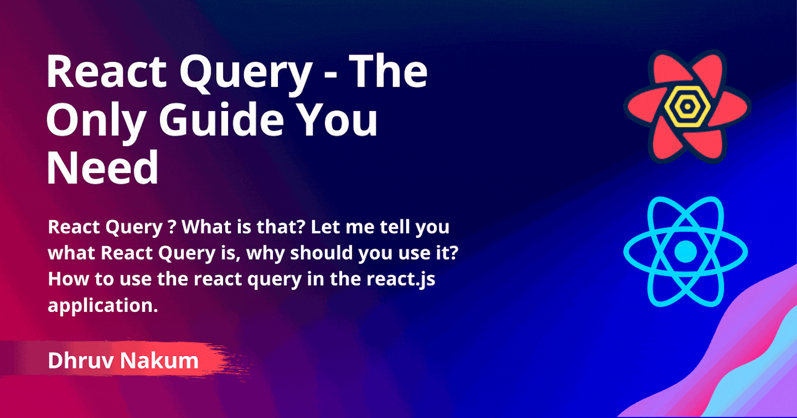 React Query - The Only Guide You Need