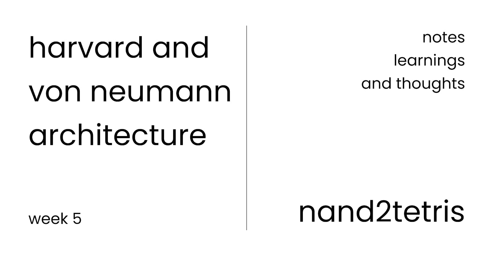 Harvard and von Neumann Architecture - Nand2Tetris