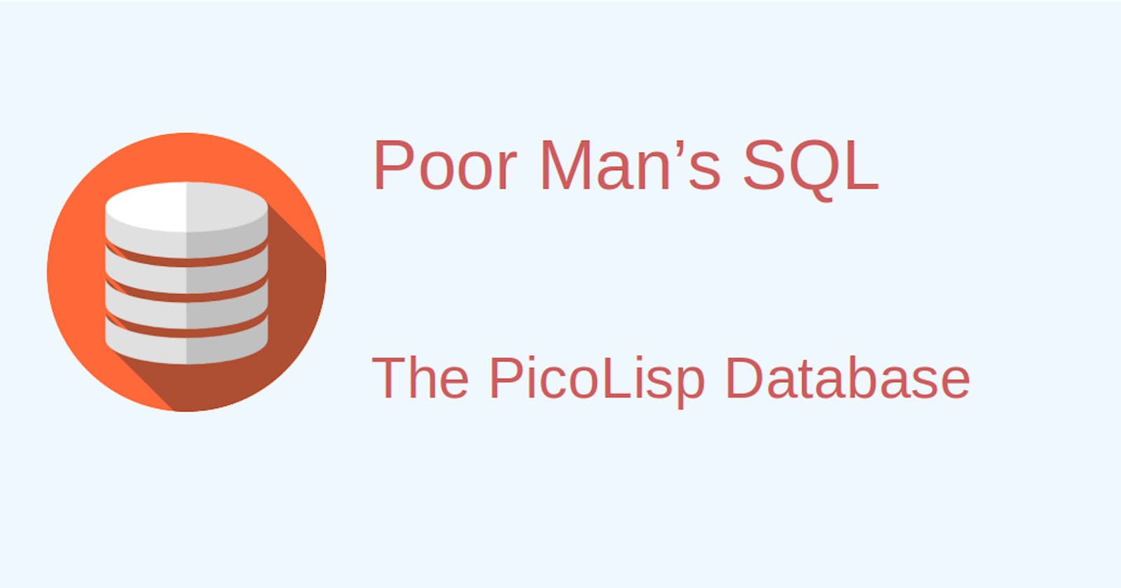 "Poor Man's SQL": Accessing the PicoLisp Database with SELECT
