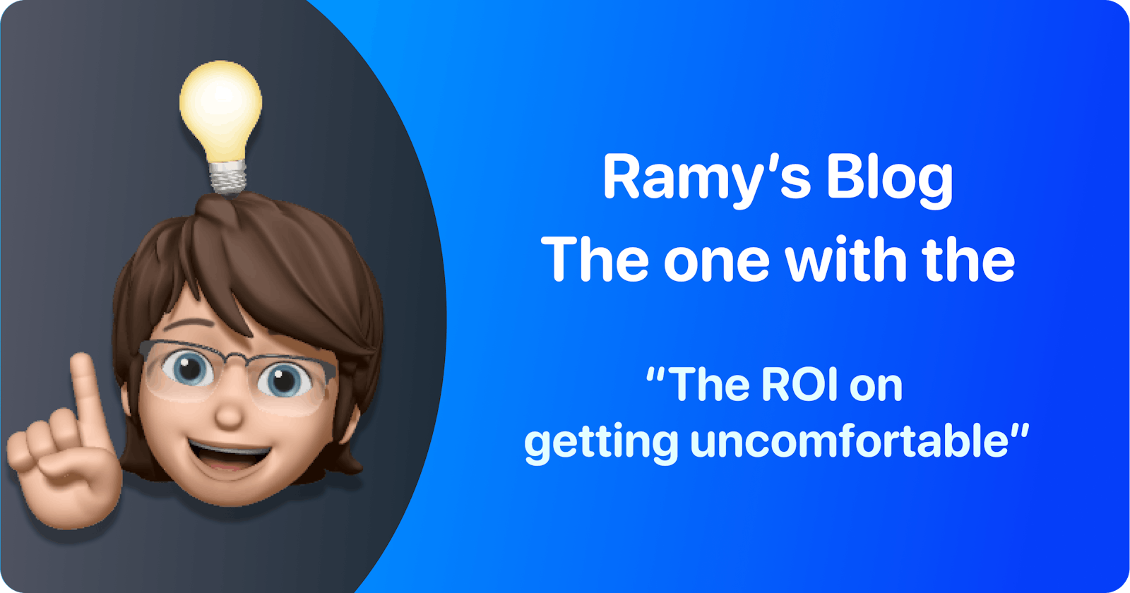 The ROI on getting uncomfortable