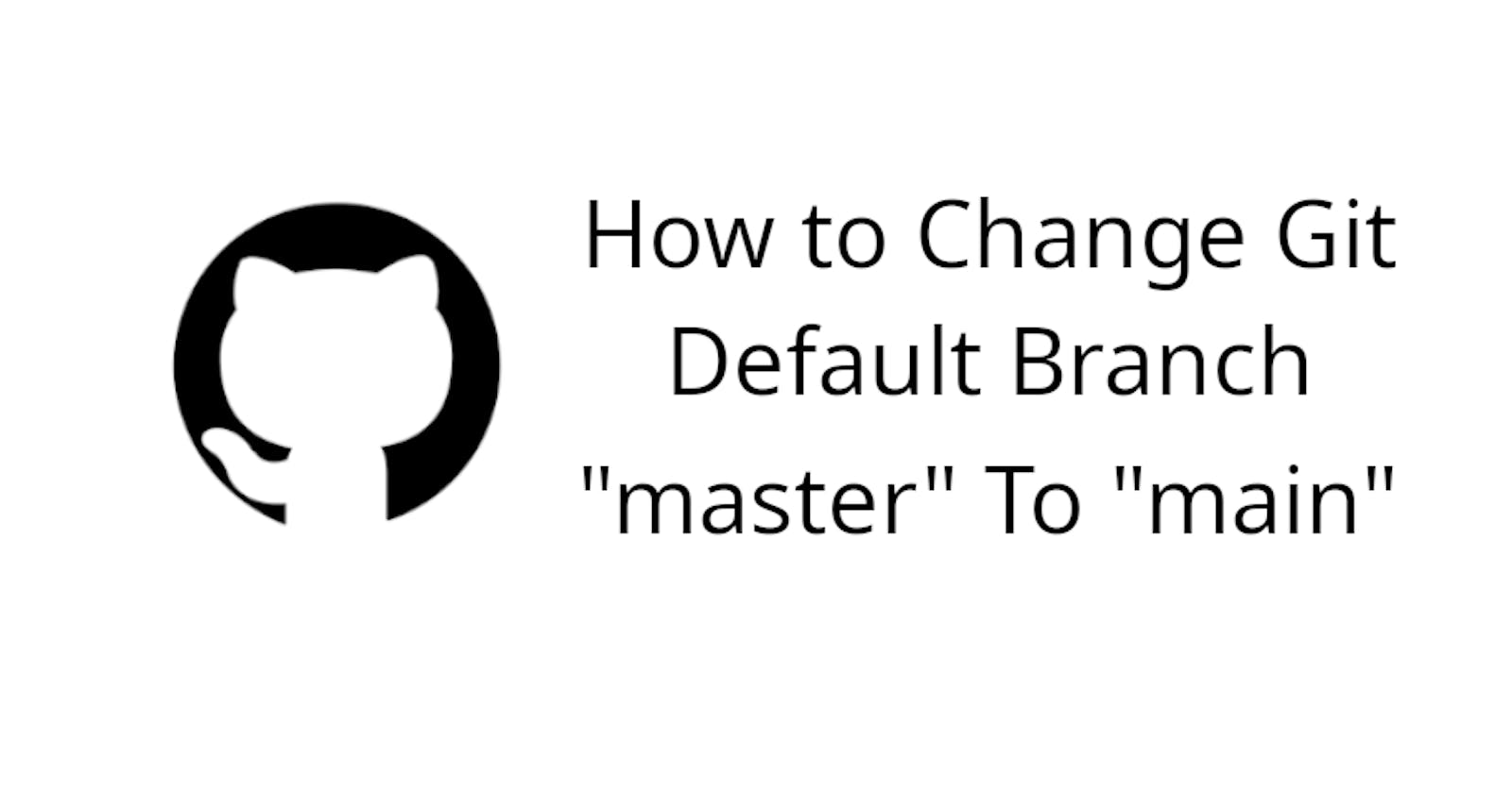How to Change Git Default Branch "master" To "main" in your Repos