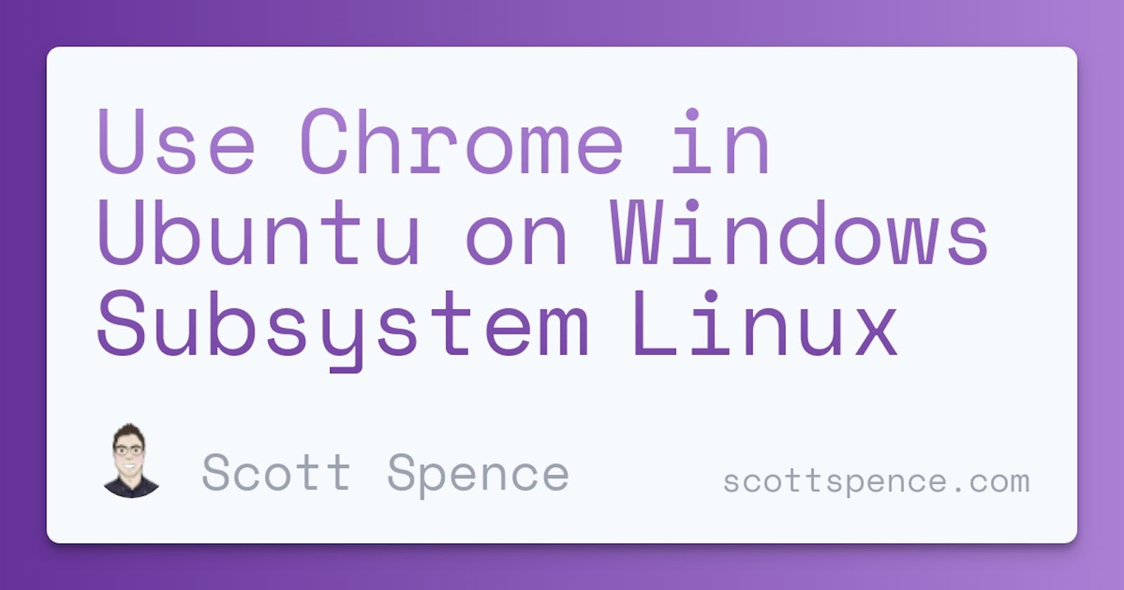 Use Chrome in Ubuntu on Windows Subsystem Linux